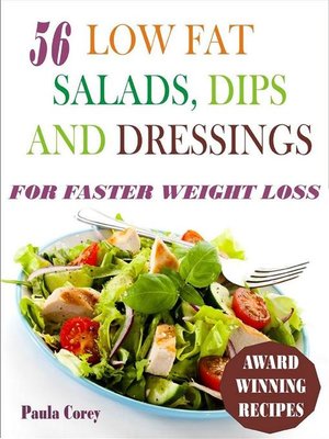 cover image of 56 Low Fat Salads, Dips and Dressings For Faster Weight Loss